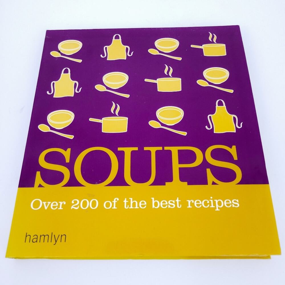 Soups Cookbook Over 200 Recipes Like New!